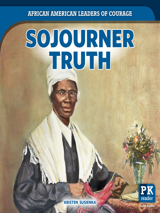 Title details for Sojourner Truth by Kristen Susienka - Available